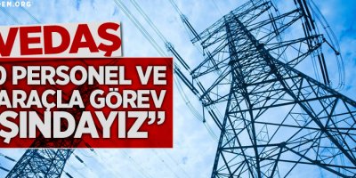 “850 Personel ve 325 Araçla Görev Başındayız”