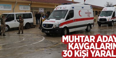 Muhtar adayları kavgalarında 30 kişi yaralandı