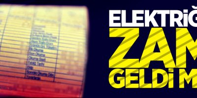 Elektriğe zam geldi mi?