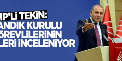 CHP'li Tekin: Sandık kurulu görevlilerinin GBT'leri inceleniyor