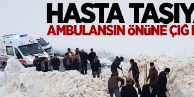 Hasta taşıyan ambulansın önüne çığ düştü