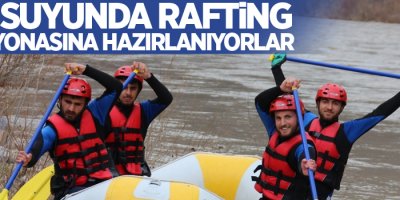 Zap Suyunda Rafting Şampiyonasına hazırlanıyorlar