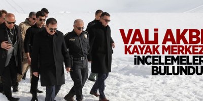 Vali Akbıyık, kayak merkezinde incelemelerde bulundu