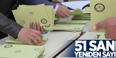 21 ilçede 51 sandık yeniden sayılacak