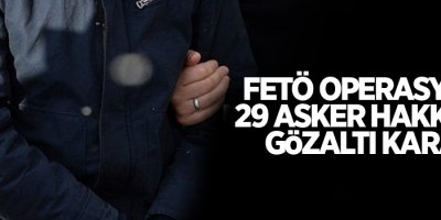 Deniz Kuvvetlerine FETÖ operasyonu! 29 asker hakkında gözaltı kararı