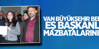 Van Büyükşehir Belediye Eş Başkanları mazbatalarını aldı