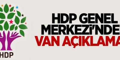 HDP Genel Merkezi'nden Van açıklaması