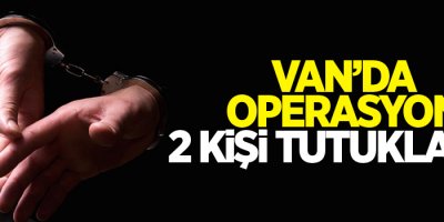 Van'da rüşvet operasyonu: 2 tutuklama