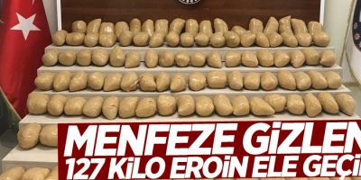 Menfeze gizlenen 127 kilo eroin ele geçirildi