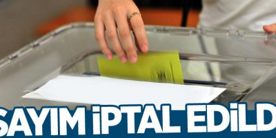 Sandık kurulları ve yaptıkları sayım iptal edildi