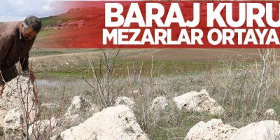 Baraj kurudu mezarlar ortaya çıktı