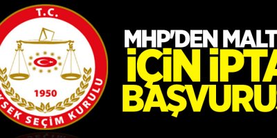 MHP'den Maltepe için iptal başvurusu
