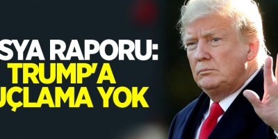 Rusya raporu: Trump'a suçlama yok