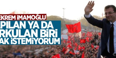 Ekrem İmamoğlu: Tapılan ya da korkulan biri olmak istemiyorum