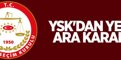 YSK'dan yeni ara karar!
