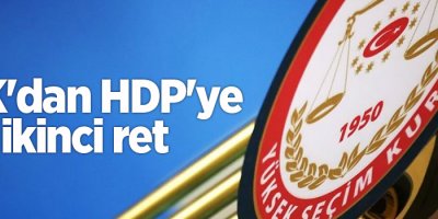 YSK'dan HDP'ye ikinci ret