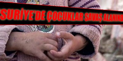 Suriyede Çocuklar Savaş Alanında