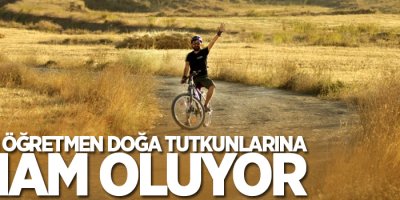 Gezgin öğretmen doğa tutkunlarına ilham oluyor