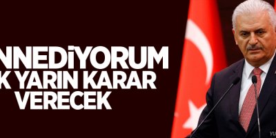 Yıldırım: Zannediyorum YSK yarın karar verecek