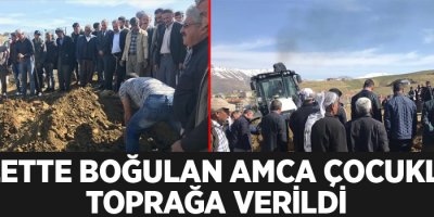 Gölette boğulan amca çocukları toprağa verildi