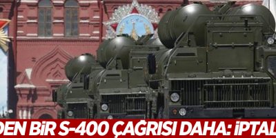 ABD'den bir S-400 çağrısı daha: İptal edin