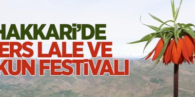 Hakkari’de Ters Lale Ve Uçkun Festivali