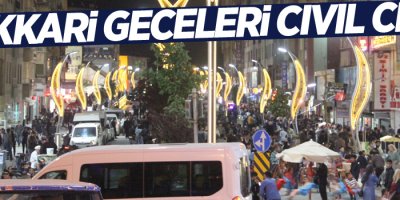 Hakkari geceleri cıvıl cıvıl