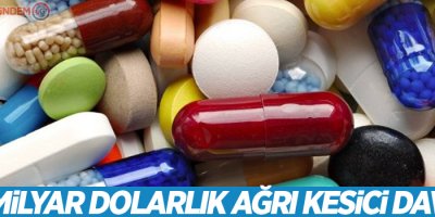 17,5 milyar dolarlık ağrı kesici davası