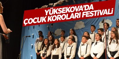 Yüksekova’da Çocuk Koroları Festivali