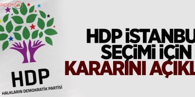HDP İstanbul seçimi için kararını açıkladı.
