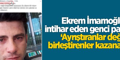 İmamoğlu:'Sana söz, ayrıştıranlar değil birleştirenler kazanacak'