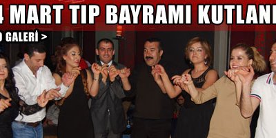 14 Mart Tıp Bayramı Kutlandı