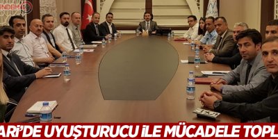 Hakkari’de uyuşturucu ile mücadele toplantısı