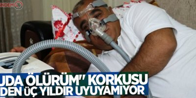 'Uykuda ölürüm' korkusu yüzünden üç yıldır uyuyamıyor