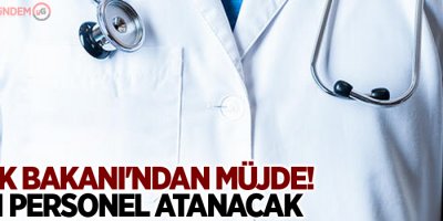 Sağlık Bakanı'ndan müjde! 12 bin personel atanacak