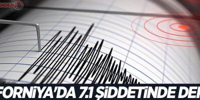 Kaliforniya'da 7.1 şiddetinde deprem