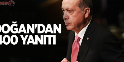 Erdoğan'dan S-400 yanıtı