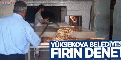 Yüksekova Belediyesinden fırın denetimi