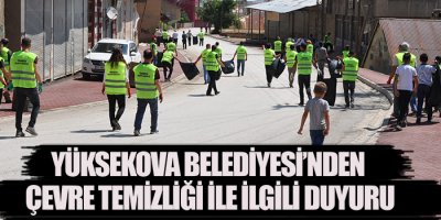 Yüksekova Belediyesi Çevre Temizliği ve Çöp Bırakma Saatleri İle ilgili duyuruda bulundu