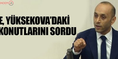 Sait Dede, Yüksekova'daki Toki Konutlarını Sordu