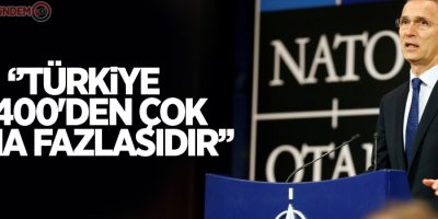 NATO Genel Sekreteri Stoltenberg: Türkiye, S-400'den çok daha fazlasıdır