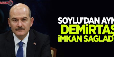 Süleyman Soylu'dan AYM'ye: Demirtaş'a imkan sağladılar