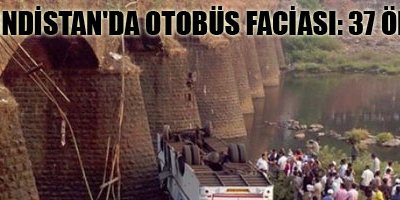 Hindistan'da otobüs faciası: 37 ölü