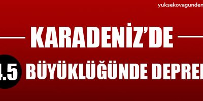 Karadeniz'de deprem