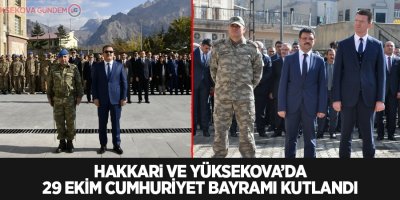 Hakkari ve Yüksekova'da  29 Ekim Cumhuriyet Bayramı kutlandı
