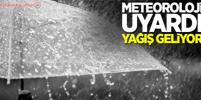 Meteorolojiden sağanak yağış uyarısı