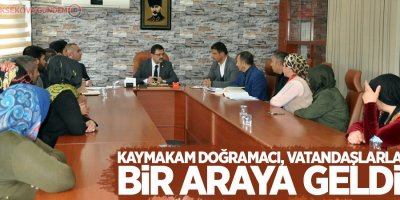 Kaymakam Doğramacı, vatandaşlarla bir araya geldi