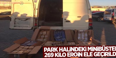 Park halindeki minibüsten 269 kilo eroin ele geçirildi