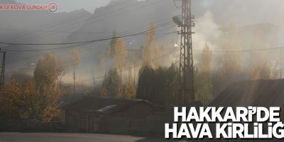 Hakkâri’de hava kirliliği