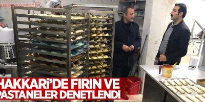 Hakkari’de fırın ve pastaneler denetlendi
